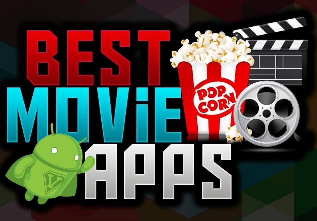 Best Android Apps to Watch Download Free Movies and TV Series